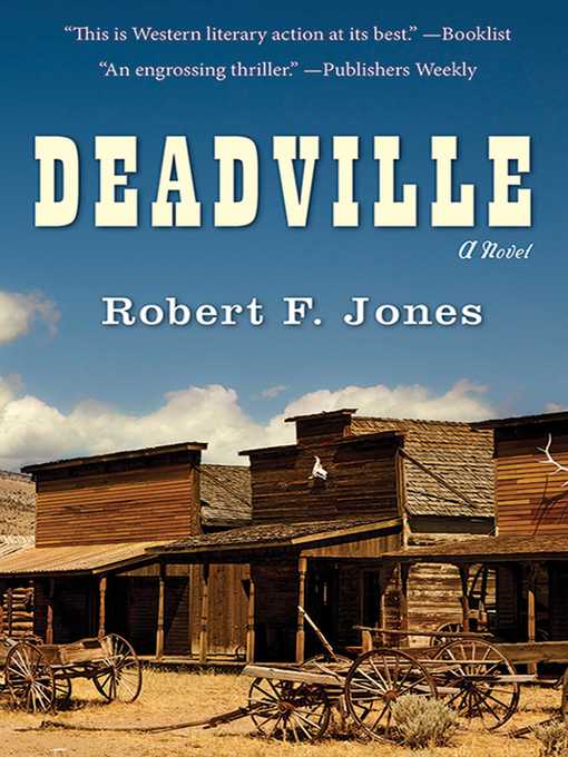 Title details for Deadville: a Novel by Robert F. Jones - Available
